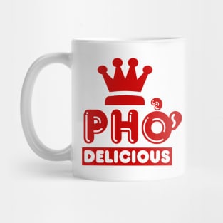 Pho King Delicious Mug